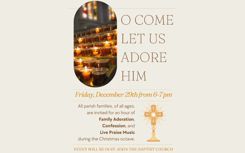 Family Adoration Friday December 29th at 6pm